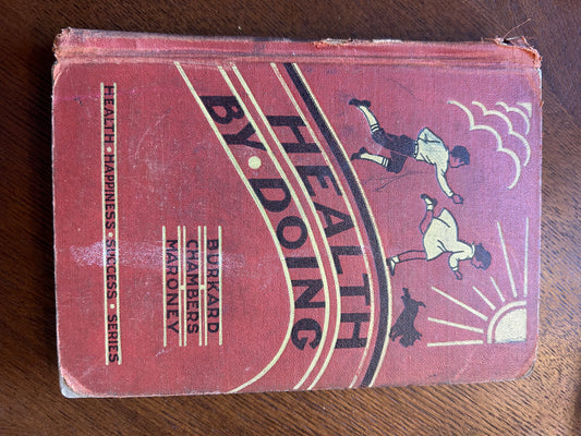 Health by Doing - Burkard, Chambers, Maroney - 1936